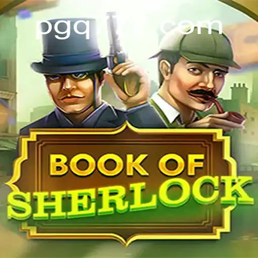 Discover the Mysteries of BookOfSherlock on PGQ.BET Oficial Slots Brasil